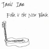Janis Ian - Folk Is The New Black