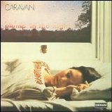 Caravan - For Girls Who Grow Plump In The Night