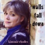 Kimmie Rhodes - Walls Fall Down