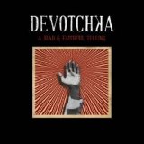 Devotchka - A Mad and Faithful Telling