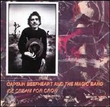 Captain Beefheart & The Magic Band - Ice Cream For Crow