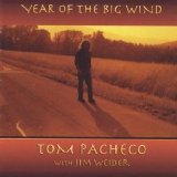 Tom Pacheco - Year Of The Big Wind