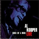 Al Kooper - Soul Of A Man: Al Kooper Live