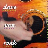 Dave Van Ronk - From... Another Time & Place