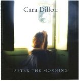 Cara Dillon - After The Morning