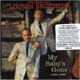 The Louvin Brothers - The Essential Louvin Brothers 1955-1964: My Baby's Gone
