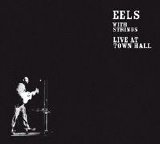 Eels - Eels With Strings - Live At Town Hall