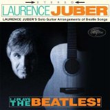 Laurence Juber - LJ Plays The Beatles!