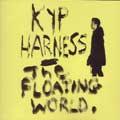 Kyp Harness - The Floating World