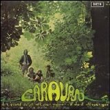 Caravan - If I Could Do It All Over Again, I'd Do It All Over You