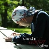 David M. Bailey - Comfort