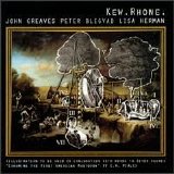 John Greaves & Peter Blegvad - Kew. Rhone.