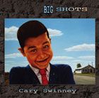 Cary Swinney - Big Shots