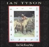 Ian Tyson - All The Good'uns