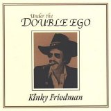 Kinky Friedman - Under the Double Ego