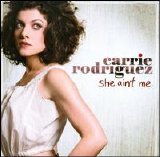 Carrie Rodriguez - She Ain't Me