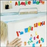 Aimee Mann - I'm With Stupid