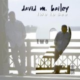 David M. Bailey - Two To See