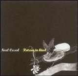 Neal Casal - Return In Kind