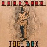 Calexico - Tool Box