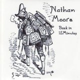 Nathan Moore - Back In 15 Minutes