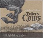 Andrew Calhoun - Telfer's Cows: Folk Ballads From Scotland