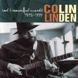 Colin Linden - Sad & Beautiful World 1975-1999