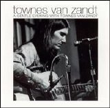 Townes Van Zandt - A Gentle Evening With Townes Van Zandt