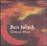 Bert Jansch - Crimson Moon