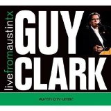 Guy Clark - Live From Austin, TX