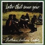 Matthews Southern Comfort - Later That Same Year