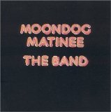 Band - Moondog Matinee