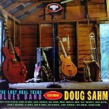 Doug Sahm - The Last Real Texas Blues Band