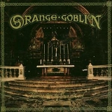 Orange Goblin - Thieving From The House Of God