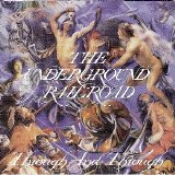 The Underground Railroad - Through And Through