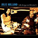 Jolie Holland - The Living And The Dead