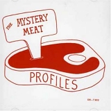 The Mystery Meat - Profiles