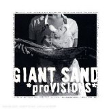 Giant Sand - Provisions