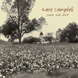 Kate Campbell - Sing Me Out