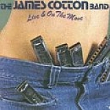 James Cotton - Live & On the Move