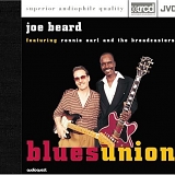 Joe Beard with Ronnie Earl & the Broadcasters - Blues Union