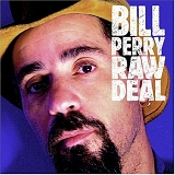 Bill Perry - Raw Deal