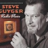 Steve Guyger - Radio Blues