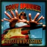 Tony Spinner - Crosstown Sessions