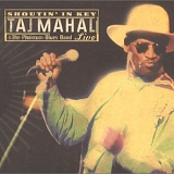 Taj Mahal & The Hula Blues - Shoutin' In Key