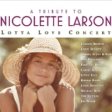 Various artists - A tribute to Nicolette Larson - Lotta Love Concert