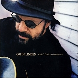 Colin Linden - Easin' Back to Tennessee