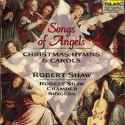 Robert Shaw Chamber Singers - Songs of Angels, Christmas Hymns & Carols