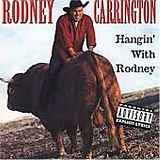 Rodney Carrington - Hangin' With Rodney