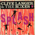 Clive Langer & The Boxes - Splash